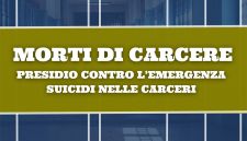 Morti di carcere: Presidio contro l&#039;emergenza suicidi nelle carceri